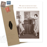 The So Much Fun Birthday Card by Shannon Martin Design features a sepia image of two women dancing with the text "We are so much fun that I want to be friends with us." Made in the USA from recycled paper; includes a brown envelope.