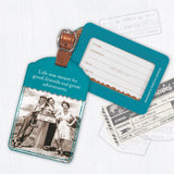 The Great Adventures Luggage Tag by Shannon Martin Design is a teal leatherette tag with a vintage photo of three by a signpost and the quote "Life was meant for good friends and great adventures." Includes contact info spaces on the back.