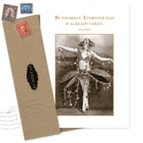 The Be Yourself Birthday Card by Shannon Martin Design features a sepia photo of a costumed woman and Oscar Wilde's quote, “Be yourself. Everyone else is already taken.” Made in the USA from recycled paper, it includes a brown envelope and vintage stamps.