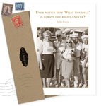The "Ever Notice How Birthday Card" by Shannon Martin Design features a sepia vintage photo of smiling men and women in summer clothes, Marilyn Monroe’s quote, and comes with a recycled paper envelope adorned with vintage stamps.