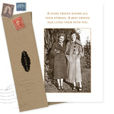 The Best Friend Stories Birthday Card by Shannon Martin Design features two women smiling outdoors with the text: "A good friend knows all your stories. A best friend has lived them with you." Includes envelope, stamps, and is made with recycled paper.