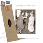 The Busted A Move Birthday Card by Shannon Martin Design features a vintage photo of two older women dancing indoors with the caption "I THINK I JUST BUSTED A MOVE." Printed on recycled paper—perfect for a charming, fun birthday greeting.
