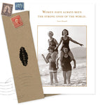 The Strong Ones Friendship / Just Because Card by Shannon Martin Design is crafted on recycled paper and features a sepia photo of three women at the beach with the quote: “Women have always been the strong ones of the world. - Coco Chanel.”.