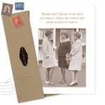 The Small Town Birthday Card by Shannon Martin Design features a sepia vintage photo of three women in coats and the caption, “There isn’t much to be seen in a small town, but what you hear makes up for it,” plus a recycled paper envelope with old stamps.
