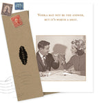 The “It’s Worth A Shot Birthday Card” by Shannon Martin Design features a vintage-style man and woman toasting with drinks on recycled paper. Caption: “Vodka may not be the answer, but it’s worth a shot.” Envelope with stamps included.