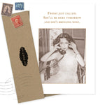 The Friday Just Called Birthday Card by Shannon Martin Design features a sepia photo of a woman on the phone and reads: "Friday just called. She’ll be here tomorrow and she’s bringing wine." Made in the USA, it comes with a brown envelope with vintage stamps.
