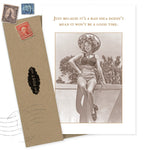 The Good Time Birthday Card by Shannon Martin Design features a vintage-style photo of a smiling woman in a swimsuit and sunhat, with the message: “Just because it’s a bad idea doesn’t mean it won’t be a good time.” Includes envelope.