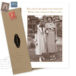 The Really Small Gang Friendship / Just Because Card by Shannon Martin Design features two women in 1920s attire with the message, "You and I are more than friends. We’re like a really small gang," and comes with a vintage-stamped brown envelope.