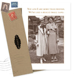 The Really Small Gang Friendship / Just Because Card by Shannon Martin Design features two women in 1920s attire with the message, "You and I are more than friends. We’re like a really small gang," and comes with a vintage-stamped brown envelope.