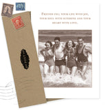 The Friends Fill Your Life With Joy Birthday Card by Shannon Martin Design features a sepia photo of four people in swimsuits, arms linked and smiling in the ocean, with the message: Friends fill your life with joy, your soul with sunshine, and your heart with love.