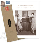 The So Much Fun Birthday Card by Shannon Martin Design features a sepia image of two women dancing with the text "We are so much fun that I want to be friends with us." Made in the USA from recycled paper; includes a brown envelope.