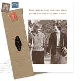 A sepia photo of two women smiling and holding books. The card reads: Best friends make the good times better and the hard times easier. Best Friends Friendship Card by Shannon Martin Design, printed on recycled paper with vintage stamp envelope.