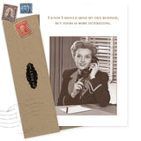 The My Own Business Birthday Card by Shannon Martin Design features a vintage woman on a rotary phone with the caption, "I know I should mind my own business, but yours is more interesting." Printed on recycled paper; includes envelope and old stamps.