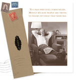 The “Turns Heads Birthday Card” by Shannon Martin Design features a sepia photo of an older man, a funny message about being noticed, and comes with an envelope and vintage stamps—made in the USA for every memorable moment.