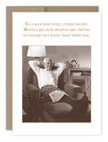 The Shannon Martin Design "Turns Heads Birthday Card" features a sepia photo of an older man with a newspaper and reads: To a man who still turns heads—mostly because people are trying to figure out what that noise was.
