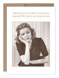 The "Scream What A Hoot Card" by Shannon Martin Design features a sepia photo of a stressed woman in vintage style with the caption: “Anyone want to meet up and just scream? We could get food after.” Printed on recycled paper.
