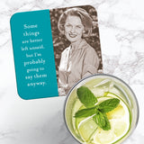 The Better Left Unsaid Coaster by Shannon Martin Design features a retro black-and-white photo, a turquoise section with the quote “Some things are better left unsaid, but I’m probably going to say them anyway,” and is heat and water resistant.