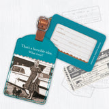 The What Time? Luggage Tag by Shannon Martin Design features teal leatherette with a retro woman, dog, and car photo plus the caption “That’s a horrible idea. What time?” Back includes name/address fields over vintage ticket art.