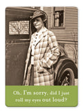 A woman in a plaid coat stands by a vintage car, hands in pockets, with a neutral look. Below: "Oh, I’m sorry, did I just roll my eyes out loud?" Roll My Eyes Magnet by Shannon Martin Design—perfect for vintage or photography magnets.