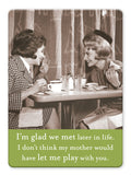 Two women in vintage style chat and laugh at a diner, with “I’m glad we met later in life” below. The Glad We Met Magnet by Shannon Martin Design is a fun, retro fridge accessory that captures this candid moment!.