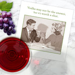 The Shannon Martin Design "It's Worth a Shot" Napkin features a vintage photo of a smiling couple toasting with the text, "Vodka may not be the answer, but it’s worth a shot." A fun, biodegradable party supply for any occasion.