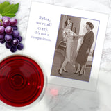 The "We're All Crazy" napkin by Shannon Martin Design features a vintage photo of two women and the text, "Relax, we’re all crazy. It’s not a competition," perfect for parties with a fun, quirky vibe.