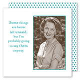 The Shannon Martin Design "Better Left Unsaid Napkin" features a vintage black-and-white photo of a smiling woman with teal text: "Some things are better left unsaid, but I'm probably going to say them anyway." Perfect for teal party decor.