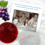 The "I Choose My Friends Napkin" by Shannon Martin Design features a vintage black-and-white photo of three friends laughing at a table with drinks, plus the quote: "I choose my friends how I like my cocktails... strong, fabulous and with a twist.