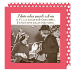 Two women in vintage attire chat under the message: “I hate when people ask me if I’m all ready for Christmas.” With a red polka dot border, the Ready Holiday Napkin by Shannon Martin Design is perfect for eco-friendly parties.
