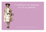 The left side of Shannon Martin Design’s Im No Quitter Sticky Note features a vintage-style woman in a plaid coat and hat, while the right, set on a purple background, humorously states: I could give up shopping, but Im no quitter. Credit: ©2025 Shannon Martin Design.