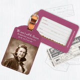 Be Queen Luggage Tag by Shannon Martin Design: Pink tag with crowned woman, reads “We can’t all be Queen. Someone needs to bow.”.