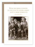 The recycled paper of the "Bring Sunshine Birthday Card" by Shannon Martin Design features a vintage photo of five children laughing and playing together, adding charm and nostalgia. A quote by James Matthew Barrie, "Those who bring sunshine to the lives of others cannot keep it from themselves," is displayed above the image. Made in the USA, it's a perfect keepsake.