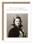 Queen Birthday Card