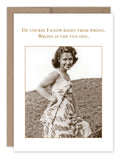 A sepia-toned vintage photo displays a smiling woman in a patterned dress standing outdoors. Above, the text reads: Of course I know right from wrong. Wrong is the fun one. This charming card, "The Fun One Birthday Card" by Shannon Martin Design, is crafted from recycled paper and comes with a brown envelope, exuding nostalgic appeal.