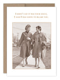 The "Blame You Birthday Card" by Shannon Martin Design features a vintage-style photo on recycled paper of two women walking arm in arm, both dressed in coats and heels. The caption humorously states, "I didn't say it was your fault; I said I was going to blame you," making it an ideal choice for a birthday card filled with humor and style.