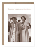 Capture the nostalgia with the "So Much World Birthday Card" by Shannon Martin Design. This sepia-toned vintage card features two individuals in 1920s outfits, joyfully using binoculars with text that reads, "So much world, so little time." Tucked inside a rustic Kraft envelope, it‚Äôs a timeless keepsake that celebrates the delight of outdoor adventures.