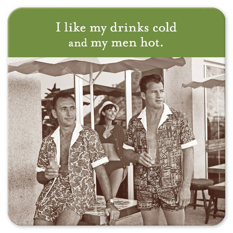 Drinks Cold, Men Hot Coaster