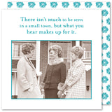 Three women in vintage coats stand outside a house, chatting and smiling over a set of Shannon Martin Design Small Town Beverage Napkins. The caption reads, "There isn‚Äôt much to be seen in a small town, but what you hear makes up for it." A floral pattern adorns the background.