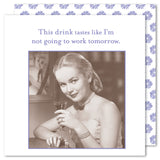 A vintage-style image of a woman holding a cocktail, smiling with a raised eyebrow graces the "Not Going To Work Beverage Napkin" from Shannon Martin Design. The text above reads, "This drink tastes like I'm not going to work tomorrow," and the napkin is perfect for hostess gifts with its blue floral border.