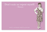 Shannon Martin Design's Repeat Myself Sticky Note features a vintage woman and the message: Don't make me repeat myself.