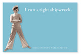 A person in a sailor hat and casual outfit stands confidently with arms crossed against a blue background, exuding witty sentiments. Next to them, the text reads, "I run a tight shipwreck." ¬©2022 Shannon Martin Design's Tight Shipwreck Sticky Note.